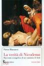 MARANESI PIETRO, La verit� di Nicodemo Racconto evangelico di ...