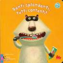 GALLUCCI, Denti splendenti, tutti contenti!