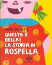 SARFATTI ANNA, Questa � bella! La storia di Rospella