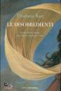 RASY ELISABETTA, Le disobbedienti
