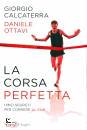 CALCATERRA GIORGIO -, La corsa perfetta