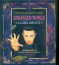 N.BAILEY-P.COSTANTIN, Stranger things-la guida completa