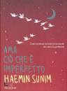 SUNIM HAEMIN, Ama cio