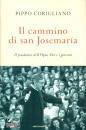 CORIGLIANO PIPPO, Il cammino di san Josemaria