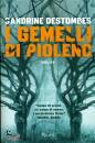 DESTOMBES SANDRINE, I gemelli di Piolenc