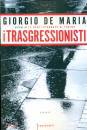 DE MARIA GIORGIO, I trasgressionisti