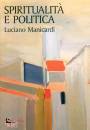 MANICARDI LUCIANO, Spiritualit� e politica