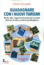 CAROSELLA GIULIA, Guadagnare con i nuovi turismi Novit�, idee, ...