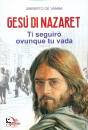 DE VANNA UMBERTO, Ges� di Nazaret Ti seguir� ovunque tu vada