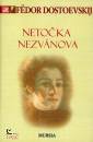 DOSTOEVSKIJ F�DOR, Netocka nezvanova