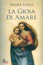 FANZAGA LIVIO, La gioia di amare