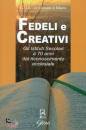 CIIS ARCIDIOCESI MI, Fedeli e creativi Gli Istituti Secolari a ...