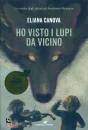 CANOVA ELIANA, Ho visto i lupi da vicino