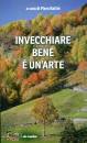 RATTIN PIERO, Invecchiare bene � un