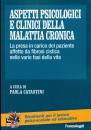 CATASTINI PAOLA, Aspetti psicologici clinici della malattia cronica