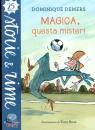 DEMERS DOMINIQUE, Magica, questa mister!