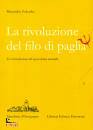 immagine di La rivoluzione del filo di paglia