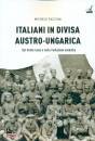FACCONI MICHELE, Italiani in divisa austro ungarica