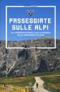 CLUB ALPINO ITALIANO, Passeggiate sulle Alpi