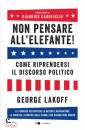 LAKOFF GEORGE, Non pensare all