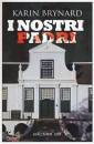 BRYNARD KARIN, I nostri padri