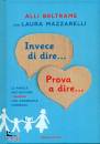 BELTRAME MAZZARELLI, Invece di dire... prova a dire...