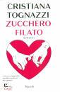 TOGNAZZI CRISTIANA, Zcchero filato