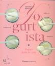REPETTO VIRGINIA, Yogurtista Yogurt fatto in casa Ricette...