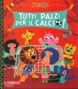 BRISSY PASCAL, Tutti pazzi per il calcio!