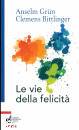 GRUN - BITTLINGER, Le vie della felicit�