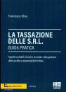 OLIVA FRANCESCO, La tassazione delle Srl Guida pratica
