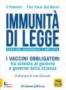 PEDANTE - DAL MONTE, Immunit� di legge I vaccini obbligatori tra ...