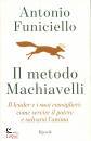 FUNICELLO ANTONIO, Il metodo Machiavelli