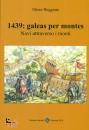BEGGIATO ETTORE, 1439: galeas per montes Navi attraverso i monti