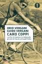 VERGANI ORIO & GUIDO, Caro coppi