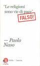 NASO PAOLO, Le religioni sono vie di pace (falso)