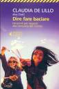 DE LILLO CLAUDIA, Dire fare baciare