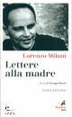 MILANI LORENZO, Lettere alla madre