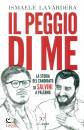 ISMAELE LA VARDERA, Il peggio di me