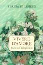 TERESA DI LISIEUX, Vivere d