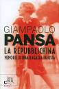 PANSA GIAMPAOLO, La repubblichina Memorie di una ragazza fascista