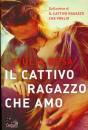 BESA GIULIA, Il cattivo ragazzo che amo