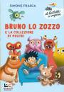 FRASCA SIMONE, Bruno lo zozzo e la collezione di mostri