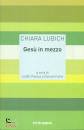 LUBICH CHIARA, Ges� in mezzo