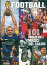 BERTOLAZZI FONSATO.�, Football 101 momenti magici del calcio