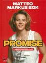 BOK MATTEO MARKUS, Promise La mia promessa a voi