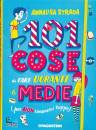 STRADA ANNALISA, 101 cose da fare durante le medie
