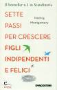 HEDVIG MONTGOMERY, Sette passi per crescere figli indipendenti