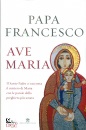 PAPA FRANCESCO, Ave Maria