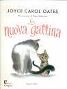 OATES JOYCE CAROL, La nuova gattina